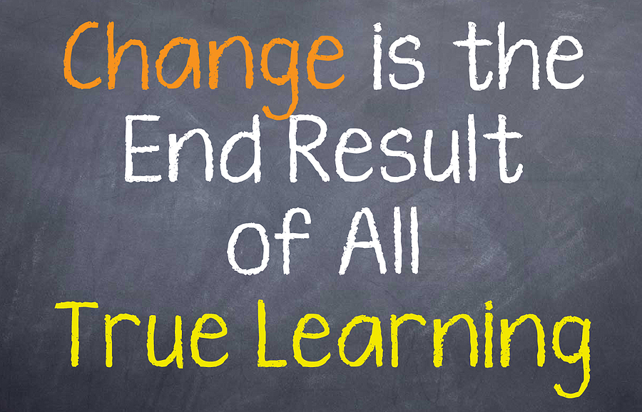 Change is the End Result of All True Learning